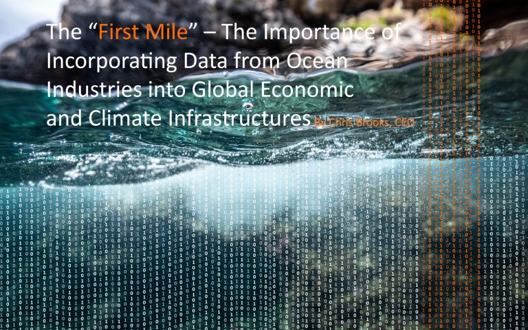 The “First Mile” – The Importance Of Incorporating Data From Ocean Industries Into Global Economic And Climate Infrastructures
